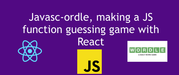 Javasc-ordle, making a JS function guessing game with React
