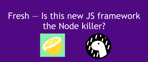 Fresh – Is this new Javascript framework the Node-killer