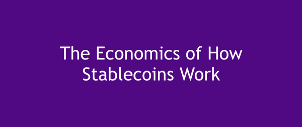 The Economics of How Stablecoins Work