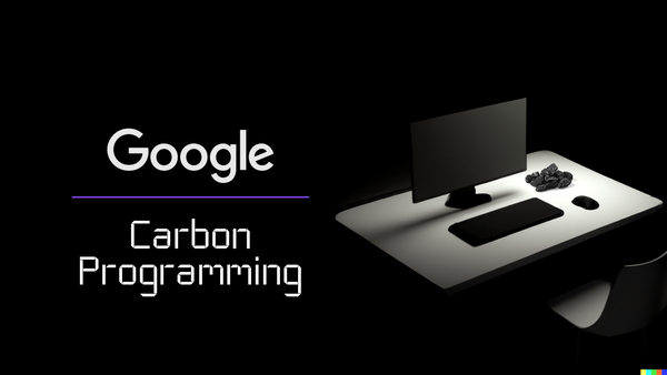 Google’s new experimental programming language: Carbon