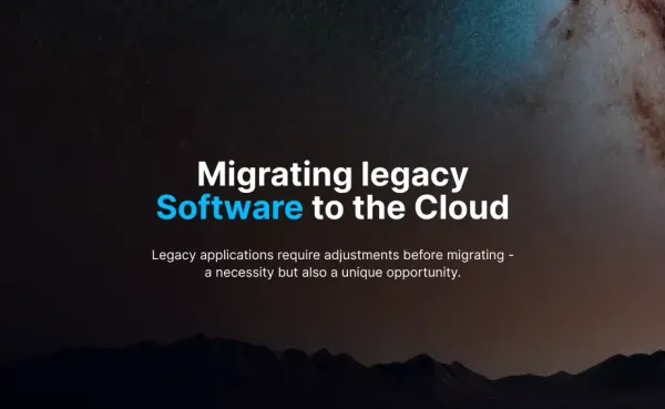 Migrating legacy Software to the Cloud